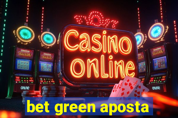 bet green aposta